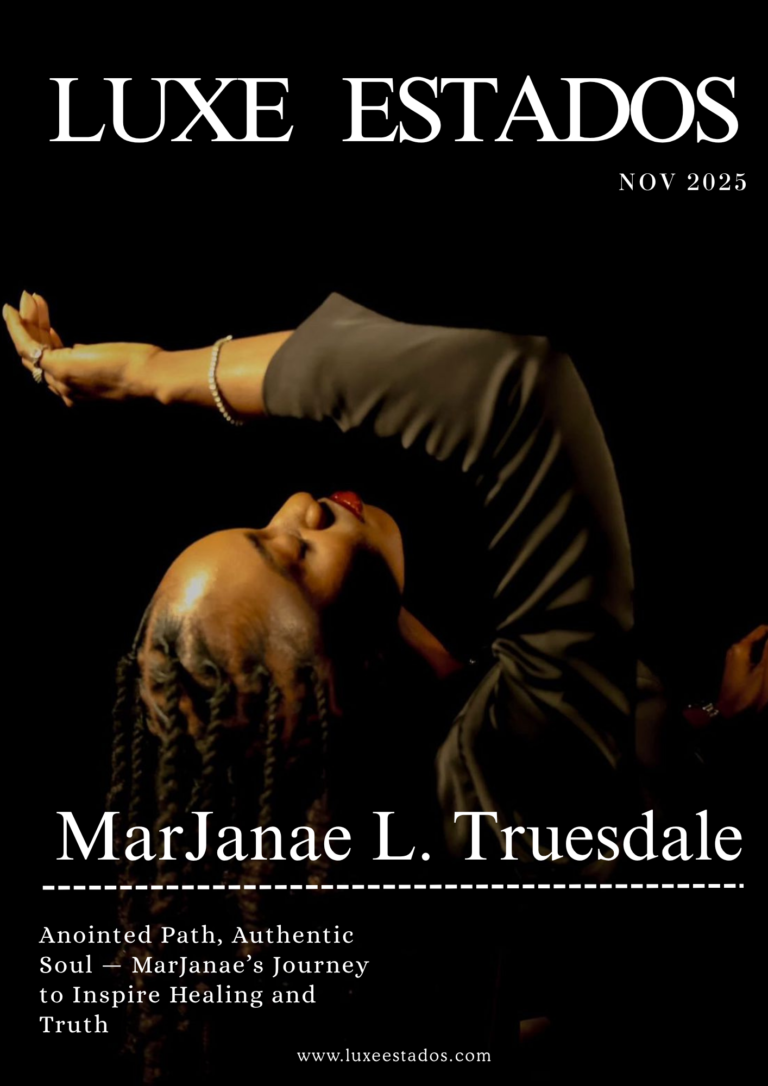 Walking by Faith — The Anointed Path of MarJanae L. Truesdale By Luxe Estados Magazine